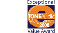 Tone Audio Exceptional Value Award 2008